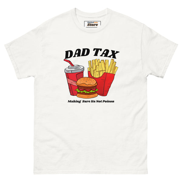 Dad Tax Classic Tee