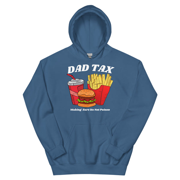 Dad Tax Hoodie For Dads